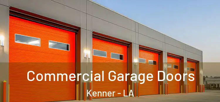  Commercial Garage Doors Kenner - LA