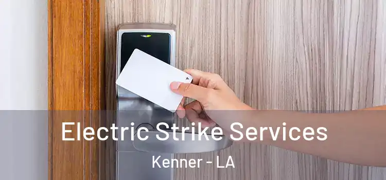Electric Strike Services Kenner - LA