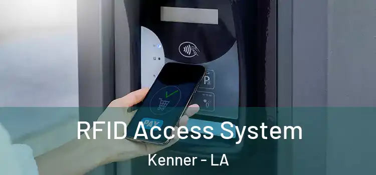 RFID Access System Kenner - LA