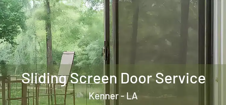 Sliding Screen Door Service Kenner - LA